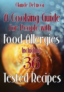 Download A Cooking Guide for People with Food Allergies, Including 36 Tested Recipes pdf, epub, ebook
