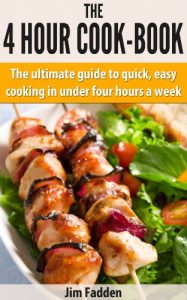 Download The 4 hour cook book: The ultimate guide to quick, easy, cooking in under four hours a week pdf, epub, ebook
