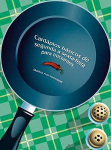 Download Cardápios básicos de segunda a sexta-feira para iniciantes (Portuguese Edition) pdf, epub, ebook
