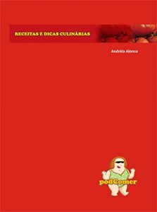 Download podComer: 200 Receitas culinárias para ler e ouvir (Portuguese Edition) pdf, epub, ebook