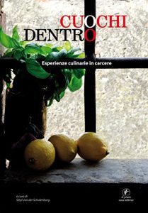 Download Cuochi Dentro: Esperienze culinarie in carcere (Italian Edition) pdf, epub, ebook