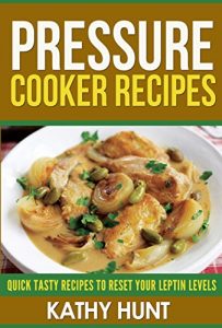 Download Pressure Cooker Recipes:  Simple and Tasty Family Recipes pdf, epub, ebook