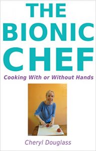 Download The Bionic Chef: Cooking With or Without Hands pdf, epub, ebook