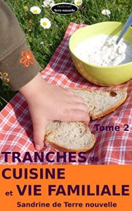 Download Tranches de cuisine et Vie familiale Tome 2 (French Edition) pdf, epub, ebook