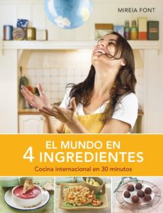 Download El mundo en 4 ingredientes: Cocina internacional en 30 minutos (Spanish Edition) pdf, epub, ebook