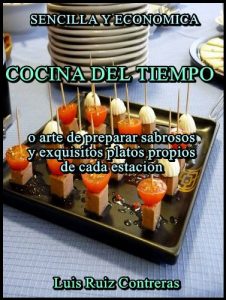 Download Cocina del tiempo, ó arte de preparar sabrosos y exquisitos platos propios de cada estación (Spanish Edition) pdf, epub, ebook