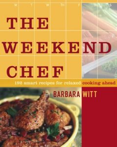 Download The Weekend Chef: 192 Smart Recipes for Relaxed Cooking Ahead pdf, epub, ebook