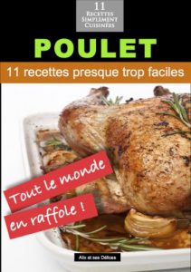 Download Poulets: 11 recettes presque trop faciles! (Alix et ses Délices t. 3) (French Edition) pdf, epub, ebook