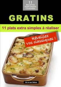 Download Gratins: 11 plats extra simples à réaliser (Alix et ses Délices t. 5) (French Edition) pdf, epub, ebook