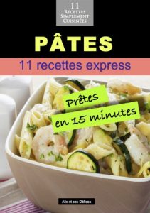 Download Pâtes: 11 recettes prêtes en 15 minutes (Alix et ses Délices) (French Edition) pdf, epub, ebook