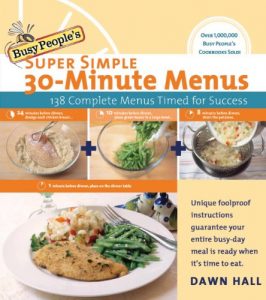 Download Busy People’s Super Simple 30-Minute Menus: 137 Complete Meals Timed for Success pdf, epub, ebook