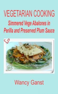 Download Vegetarian Cooking: Simmered Vege Abalones in Perilla and Preserved Plum Sauce (Vegetarian Cooking – Vege Seafood Book 32) pdf, epub, ebook