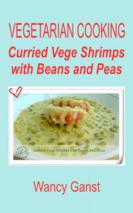 Download Vegetarian Cooking: Curried Vege Shrimps with Beans and Peas (Vegetarian Cooking – Vege Seafood Book 28) pdf, epub, ebook