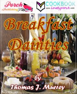 Download BREAKFAST DAINTIES – Best Breakfast Recipes (Annotated by Lovelyporch) pdf, epub, ebook