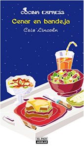 Download Cenar en bandeja (Cocina Express) (Spanish Edition) pdf, epub, ebook