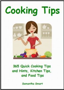 Download Cooking Tips: 365 Quick Cooking Tips and Hints, Kitchen Tips, and Food Tips pdf, epub, ebook