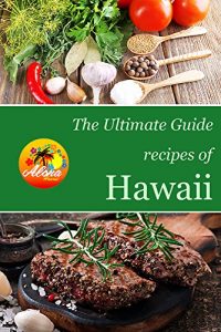 Download The Ultimate Guide: Recipes of Hawaii pdf, epub, ebook