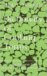 Download Dictionary of Cooking Terms: For the Beginner Cook Revised and Expanded Edition pdf, epub, ebook
