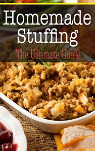 Download Homemade Stuffing: The Ultimate Guide pdf, epub, ebook