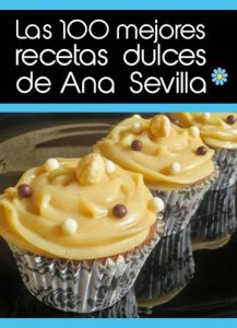 Download Las 100 mejores recetas dulces de Ana Sevilla (Spanish Edition) pdf, epub, ebook