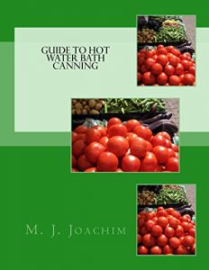 Download Guide to Hot Water Bath Canning pdf, epub, ebook