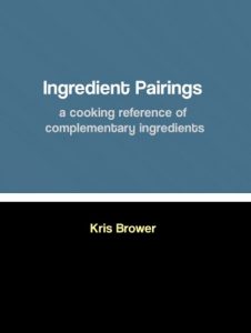 Download Ingredient Pairings, a cooking reference of complementary ingredients pdf, epub, ebook