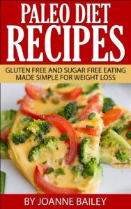 Download PALEO DIET RECIPES: Gluten Free and Sugar Free Eating Made Simple pdf, epub, ebook