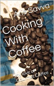 Download Cooking With Coffee: my love of Gourmet Coffee pdf, epub, ebook