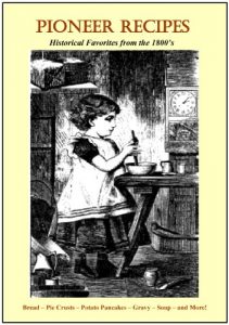 Download Pioneer Recipes: Historical Favorites from the 1800’s pdf, epub, ebook