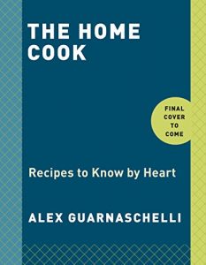 Download The Home Cook: Recipes to Know by Heart pdf, epub, ebook