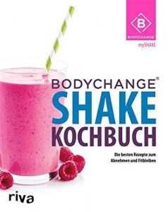 Download BodyChange® Shake-Kochbuch: Die besten Rezepte zum Abnehmen und Fitbleiben (German Edition) pdf, epub, ebook