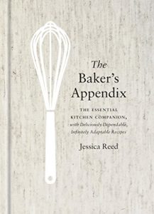 Download The Baker’s Appendix: The Essential Kitchen Companion, with Deliciously Dependable, Infinitely  Adaptable Recipes pdf, epub, ebook