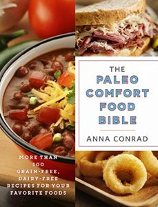 Download The Paleo Comfort Food Bible: More Than 100 Grain-Free, Dairy-Free Recipes for Your Favorite Foods pdf, epub, ebook