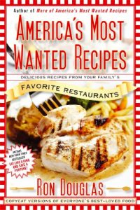 Download America’s Most Wanted Recipes: Delicious Recipes from Your Family’s Favorite Restaurants (America’s Most Wanted Recipes Series) pdf, epub, ebook