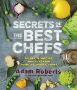 Download Secrets of the Best Chefs: Recipes, Techniques, and Tricks from America’s Greatest Cooks pdf, epub, ebook