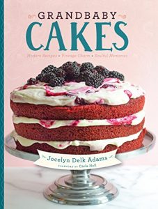 Download Grandbaby Cakes: Modern Recipes, Vintage Charm, Soulful Memories pdf, epub, ebook