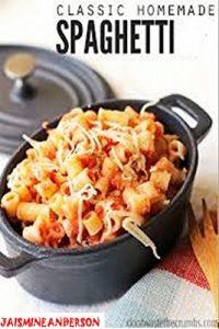 Download SPAGHETTI RECIPES: Here`s The Most Delicious & Best spaghetti Recipes which can make evry time you want, because here`s also quick and easy cook recipes which cooking time is very short time reqired pdf, epub, ebook