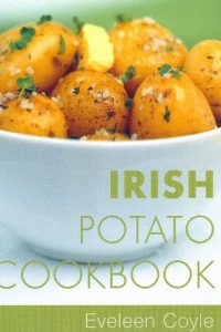 Download Irish Potato Cookbook: Traditional Irish Recipes (Traditional Irish Cooking) pdf, epub, ebook