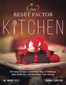 Download The Reset Factor Kitchen: 101 Tasty Recipes to Eat your Way to Wellness, Burn Belly Fat, and Maximize Your Energy pdf, epub, ebook