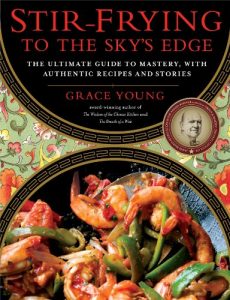 Download Stir-Frying to the Sky’s Edge: The Ultimate Guide to Mastery, with Authentic Recipes and Stories pdf, epub, ebook