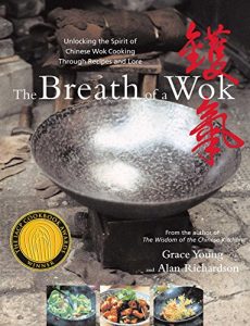 Download The Breath of a Wok: Unlocking the Spirit of Chinese Wok Cooking Throug pdf, epub, ebook