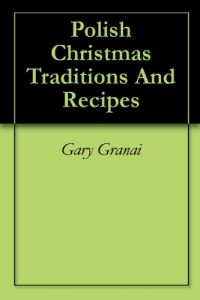 Download Polish Christmas Traditions And Recipes pdf, epub, ebook