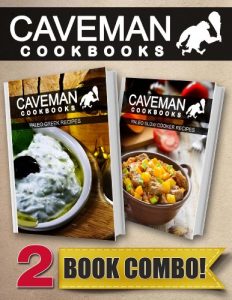 Download Paleo Greek Recipes and Paleo Slow Cooker Recipes: 2 Book Combo (Caveman Cookbooks) pdf, epub, ebook