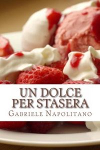 Download Un dolce per stasera (Italian Edition) pdf, epub, ebook