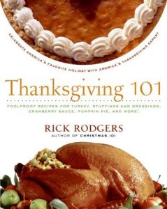 Download Thanksgiving 101: Celebrate America’s Favorite Holiday with America’s Thanksgiving Expert (Holidays 101) pdf, epub, ebook