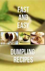 Download Fast And Easy Dumpling Recipes pdf, epub, ebook
