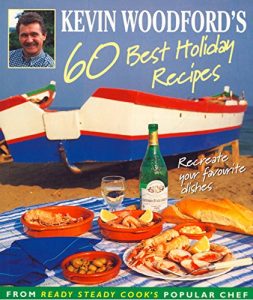 Download Kevin Woodford’s 60 Best Holiday Recipes: Recreate the dishes you loved eating on holiday From Ready, Steady, Cook’s popular chef pdf, epub, ebook