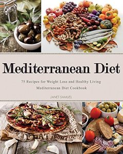Download Mediterranean Diet: 75 Recipes For Busy People To Rapid Weight Loss & Healthy Eating pdf, epub, ebook