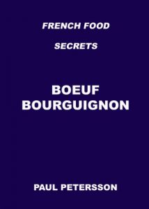 Download French Food Secrets – BOEUF BOURGUIGNON pdf, epub, ebook