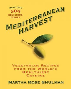 Download Mediterranean Harvest: Vegetarian Recipes from the World’s Healthiest Cuisine pdf, epub, ebook